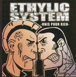 Ethylic System : Unis pour Rien